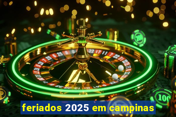 feriados 2025 em campinas